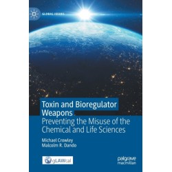 Toxin and Bioregulator Weapons: Preventing the Misuse of the Chemical and Life Sciences