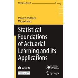 Statistical Foundations of Actuarial Learning and its Applications