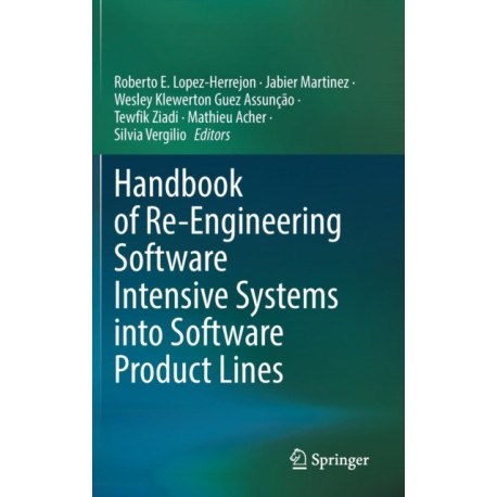 Handbook of Re-Engineering Software Intensive Systems into Software Product Lines