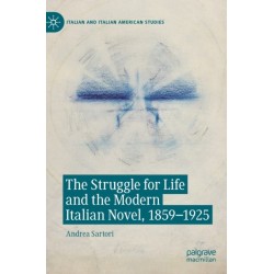 The Struggle for Life and the Modern Italian Novel, 1859-1925