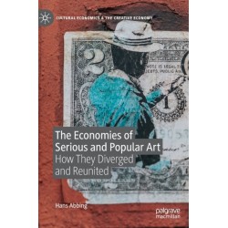 The Economies of Serious and Popular Art: How They Diverged and Reunited