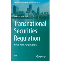 Transnational Securities Regulation: How it Works, Who Shapes it