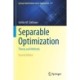 Separable Optimization: Theory and Methods