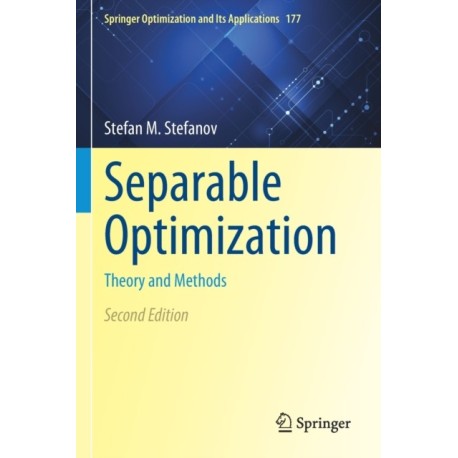 Separable Optimization: Theory and Methods