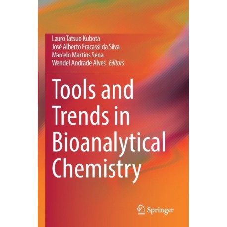 Tools and Trends in Bioanalytical Chemistry