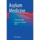 Asylum Medicine: A Clinician's Guide