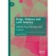 Drugs, Violence and Latin America: Global Psychotropy and Culture