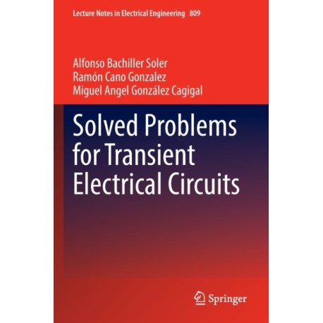 Solved Problems for Transient Electrical Circuits