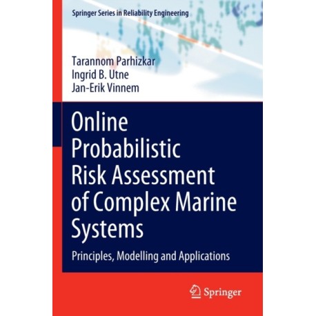 Online Probabilistic Risk Assessment of Complex Marine Systems: Principles, Modelling and Applications