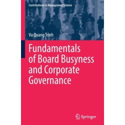 Fundamentals of Board Busyness and Corporate Governance