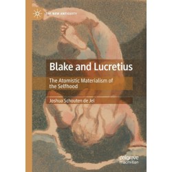 Blake and Lucretius: The Atomistic Materialism of the Selfhood