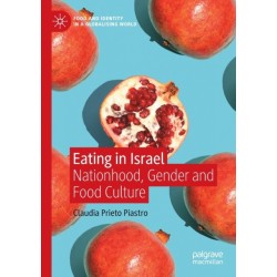 Eating in Israel: Nationhood, Gender and Food Culture