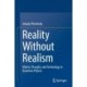 Reality Without Realism: Matter, Thought, and Technology in Quantum Physics