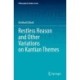 Restless Reason and Other Variations on Kantian Themes