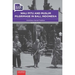 Wali Pitu and Muslim Pilgrimage in Bali, Indonesia: Inventing a Sacred Tradition