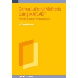 Computational Methods Using MATLAB®: An introduction for physicists