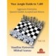 Your Chess Jungle Guide to 1.d4! - Volume 1A - Aggressive Enterprise - QG Accepted and Minors: Aggressive Enterprise - QGA and Minors