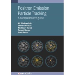 Positron Emission Particle Tracking: A comprehensive guide