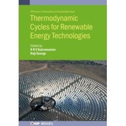 Thermodynamic Cycles for Renewable Energy Technologies