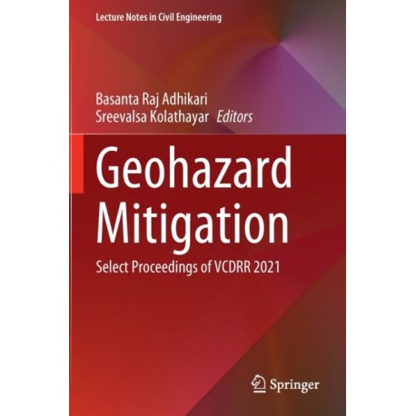 Geohazard Mitigation: Select Proceedings of VCDRR 2021