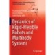 Dynamics of Rigid-Flexible Robots and Multibody Systems