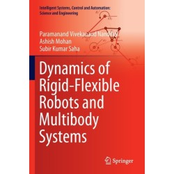 Dynamics of Rigid-Flexible Robots and Multibody Systems