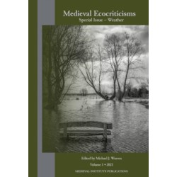 Medieval Ecocriticisms Volume 1: Special Issue: Weather