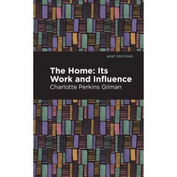 The Home: Its Worth and Influence