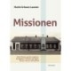 Missionen: Indre Mission og dets ungdomsbevægelser i Horsens og Løgumkloster i det 20. århundrede