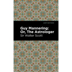 Guy Mannering- Or, The Astrologer
