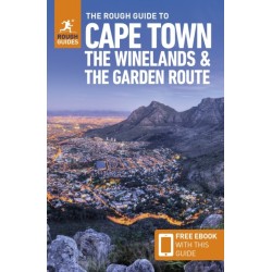 The Rough Guide to Cape Town, the Winelands & the Garden Route: Travel Guide with eBook