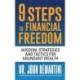 9 Steps to Financial Freedom: Wisdom, Strategies and Tactics for Abundant Wealth