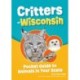 Critters of Wisconsin: Pocket Guide to Animals in Your State