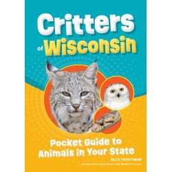 Critters of Wisconsin: Pocket Guide to Animals in Your State