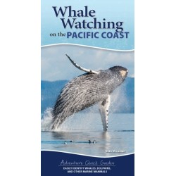Whale Watching on the Pacific Coast: Easily Identify Whales, Dolphins, and Other Marine Mammals
