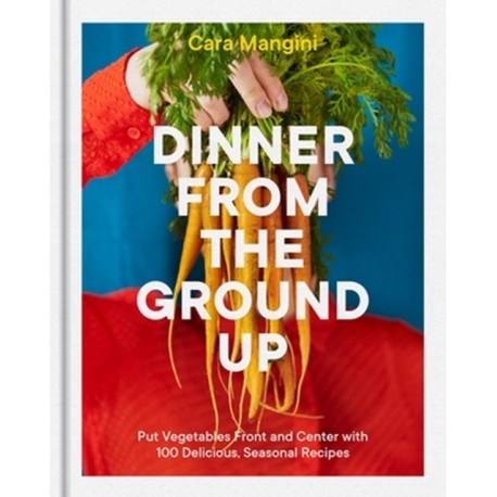 The Vegetable Eater: The New Playbook for Cooking Vegetarian