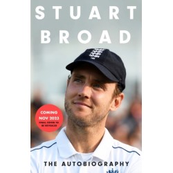 Stuart Broad: Broadly Speaking: THE INSTANT SUNDAY TIMES BESTSELLER