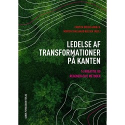 Ledelse af transformationer på kanten: 14 kreative og regenerative metoder