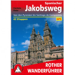 Spanischer Jakobsweg: Von den Pyrenäen bis Santiago de Compostela und weiter bis Finisterre und Muxia : Alle Etappen