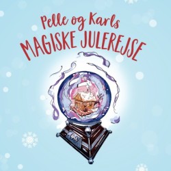 Pelle og Karls magiske julerejse