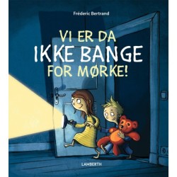 Vi er da ikke bange for mørke!