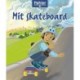 Mit skateboard