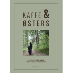 KAFFE & ØSTERS: En biografi om Signe Nordal fortalt til Bodil Johanne Jørgensen