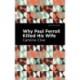 Why Paul Ferroll Killed his Wife