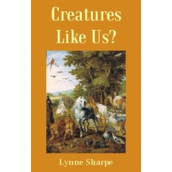 Creatures Like Us?