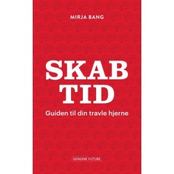 Skab Tid: Guiden til din travle hjerne