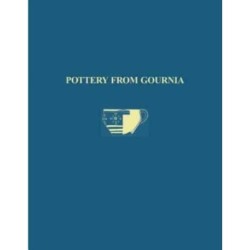 The Cretan Collection in the University Museum, University of Pennsylvania II: Pottery from Gournia