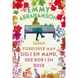 Sådan forelsker man sig i en mand, der bor i en busk