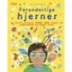Forunderlige hjerner: Forstå autisme, ADHD, OCD, angst, ordblindhed og meget mere