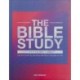 The Bible Study – A 90–Day Study of the Bible and How It Relates to You